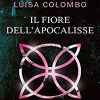 Il fiore dell'Apocalisse di Luisa Colombo ap-fiore-apocalisse