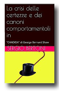 La crisi delle certezze e dei canoni comportamentali in: “Candida” La crisi delle certezze e dei canoni comportamentali in: “Candida” -Bertoni