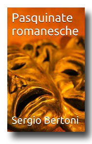 Pasquinate romanesche Pasquinate romanesche -Bertoni