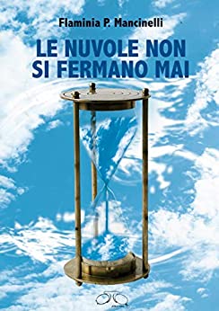 le nuvole non si fermano mai