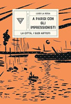 A Parigi con gli impressionisti